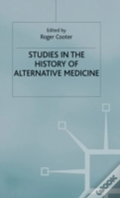 Studies In The History Of Alternative Medicine
