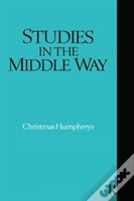 Studies In The Middle Way