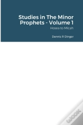 Studies In The Minor Prophets - Volume 1