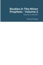 Studies In The Minor Prophets - Volume 2 - Preview