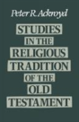 Studies In The Religious Tradition In The Old Testament - Preview