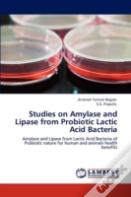 Studies On Amylase And Lipase From Probiotic Lactic Acid Bacteria