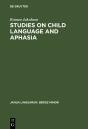 Studies On Child Language And Aphasia - Preview