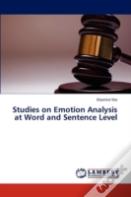 Studies On Emotion Analysis At Word And Sentence Level
