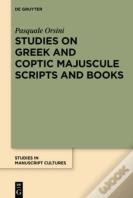 Studies On Greek And Coptic Majuscule Scripts And Books