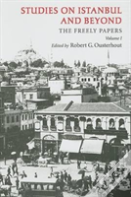 Studies On Istanbul And Beyond Â€“ The Freely Papers, Volume 1