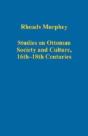 Studies On Ottoman Society And Culture, 16thâ€“18th Centuries - Preview