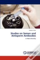 Studies On Semen And Antisperm Antibodies