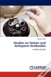 Studies On Semen And Antisperm Antibodies