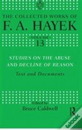 Studies On The Abuse And Decline Of Reason