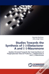 Studies Towards The Synthesis Of (-)-Ebelactone-A And (-)-Maurenone