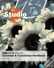 Studio Aqa Gcse French Grammar And Translation Workbook