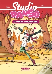 Studio Danse Tome 5 : Camille Est Amoureuse