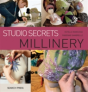 Studio Secrets: Millinery - Preview