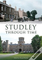 Studley Through Time