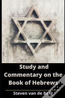 Study And Commentary On The Book Of Hebrews