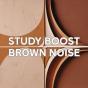 Study Boost: Brown Noise For Mental Clarity (The Brown Noise Collection) - Preview