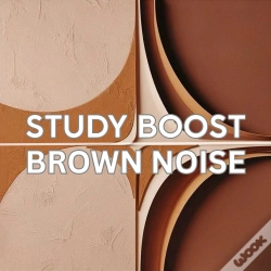 Capa do artigo Study Boost: Brown Noise For Mental Clarity (The Brown Noise Collection)