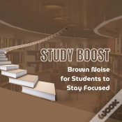 Capa do artigo Study Boost: Brown Noise For Students To Stay Focused