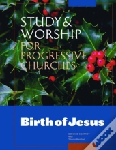 Study & Worship For Progressive Churches: Birth Of Jesus