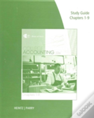 Study Guide And Working Papers For Heintz/Parry'S College Accounting, Chapters 1-9, 22nd