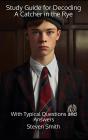 Study Guide For Decoding A Catcher In The Rye - Preview