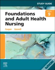 Study Guide For Foundations And Adult Health Nursing