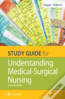 Study Guide For Understanding Medical Surgical Nursing