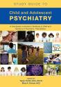 Study Guide To Child And Adolescent Psychiatry - Preview