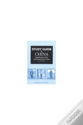 Study Guide To China: Adapting The Past, Confronting The Future