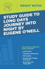 Study Guide To Long Days Journey Into Night By Eugene O'Neill - Preview