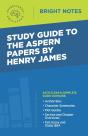 Study Guide To The Aspern Papers By Henry James - Preview