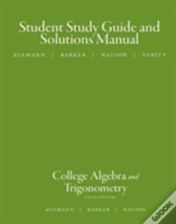 Capa do artigo Study Guide With Student Solutions Manual For Aufmann/Barker/Nation S College Algebra And Trigonometry, 6th
