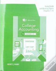 Study Guide With Working Papers For Heintz/Parry'S College Accounting,  Chapters 1- 15, 23rd