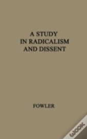 Study In Radicalism And Dissent