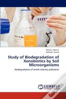 Study Of Biodegradation Of Xenobiotics By Soil Microorganisms