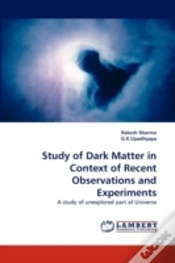 Capa do artigo Study Of Dark Matter In Context Of Recent Observations And Experiments