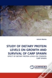 Study Of Dietary Protein Levels On Growth And Survival Of Carp Spawn