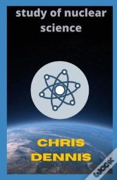 Study Of Nuclear Science