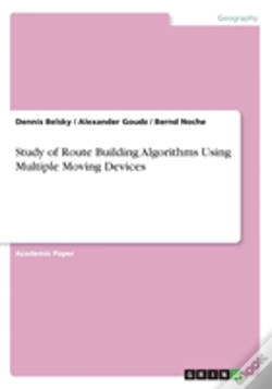 Capa do artigo Study Of Route Building Algorithms Using Multiple Moving Devices