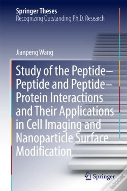 Capa do artigo Study Of The Peptide-Peptide And Peptide-Protein Interactions And Their Applications In Cell Imaging And Nanoparticle Surface Modification