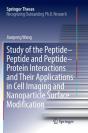 Study Of The Peptide-Peptide And Peptide-Protein Interactions And Their Applications In Cell Imaging And Nanoparticle Surface Modification - Preview