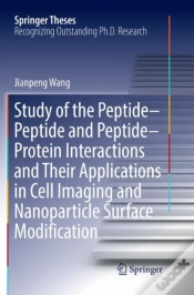 Capa do artigo Study Of The Peptide-Peptide And Peptide-Protein Interactions And Their Applications In Cell Imaging And Nanoparticle Surface Modification