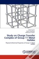 Study On Charge Transfer Complex Of Group 11 Metal Halides