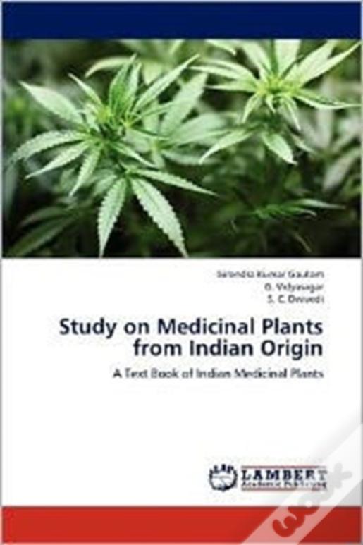 Study On Medicinal Plants From Indian Origin