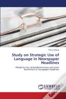 Study On Strategic Use Of Language In Newspaper Headlines