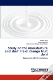 Capa do artigo Study On The Manufacture And Shelf Life Of Mango Fruit Dahi