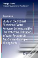Study On The Optimal Allocation Of Water Resources Systems And The Comprehensive Utilization Of Water Resources In Arid-Semiarid Multiple Mining Areas