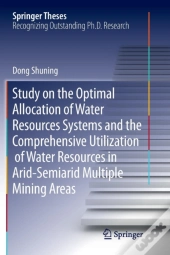 Study On The Optimal Allocation Of Water Resources Systems And The Comprehensive Utilization Of Water Resources In Arid-Semiarid Multiple Mining Areas