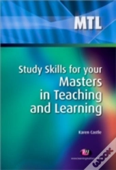 Study Skills For Your Masters In Teaching And Learning